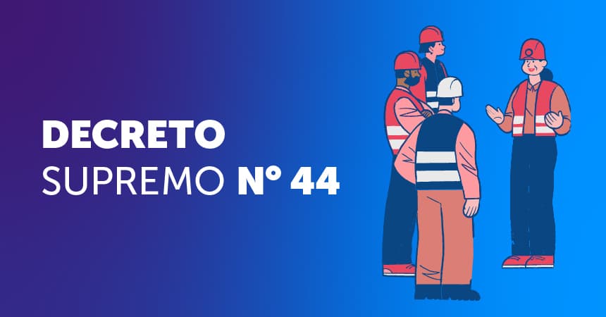 El DS N°44 cambia el estándar en seguridad y salud laboral en Chile, exigiendo sistemas de gestión preventivos. Conoce los riesgos legales para empresas.